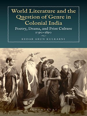 cover image of World Literature and the Question of Genre in Colonial India